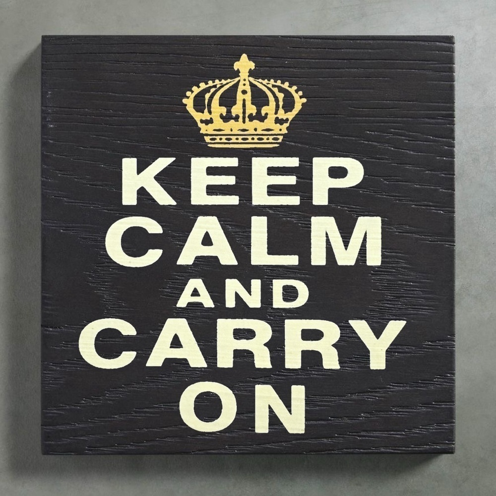 Keep Calm and Carry On Wood Plaque